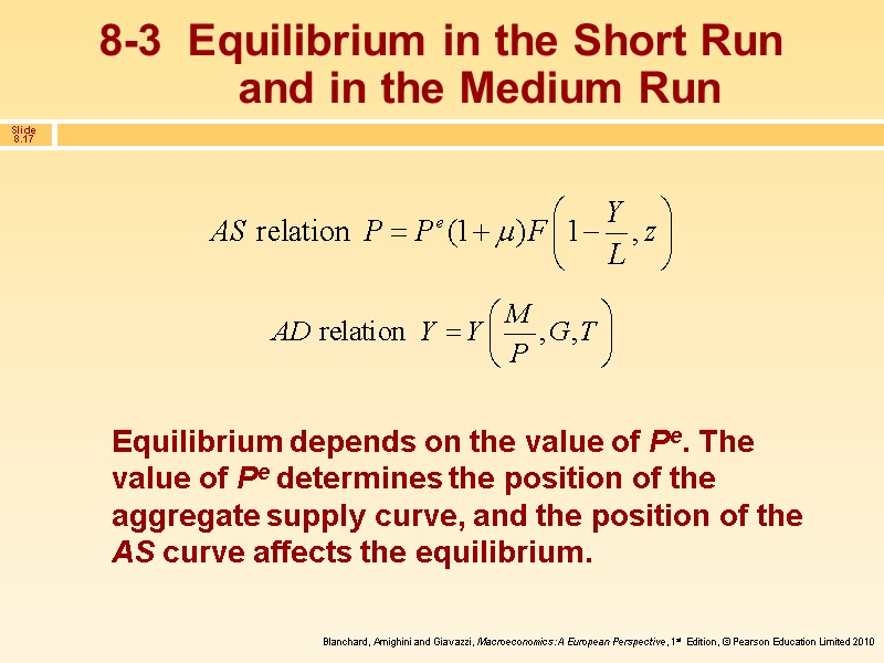 8-3  Equilibrium in the Short Run and in the Medium Run Equilibrium depends